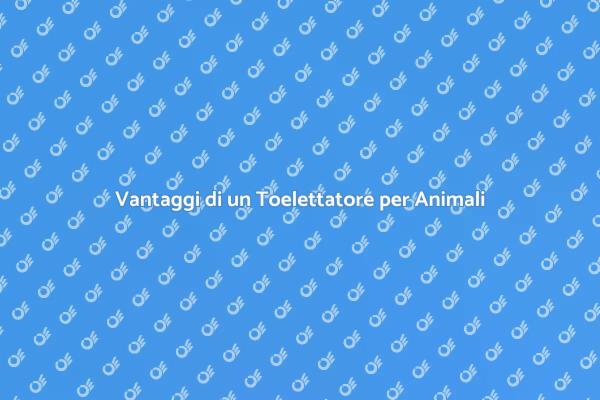 Migliora la Vita del Tuo Animale!