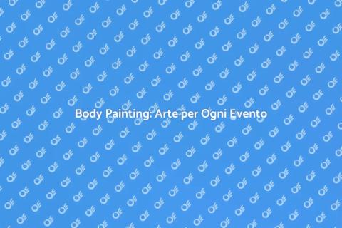 Body Painting per Eventi Privati