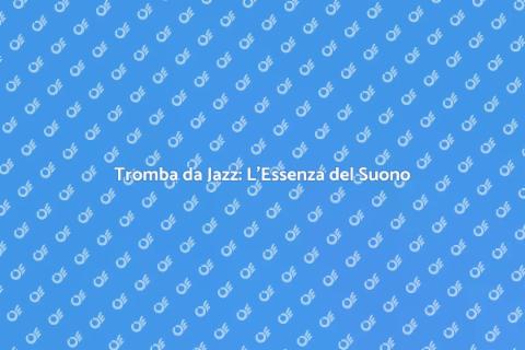 Una Tromba da Jazz: Emozioni Musicali