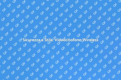 Videocitofono Wireless Design Sicuro
