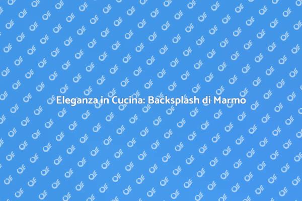 Trasforma la tua Cucina con il Marmo