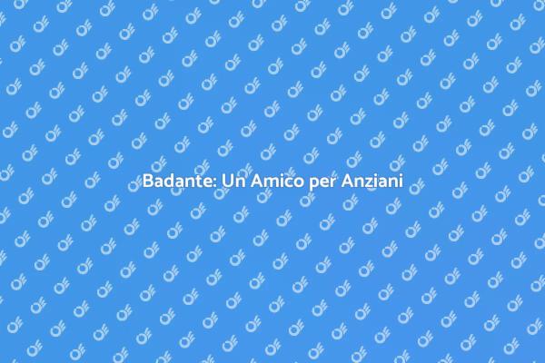 Superare la Solitudine con una Badante