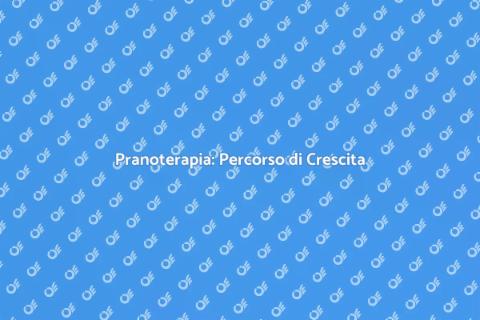 Corso Avanzato di Pranoterapia