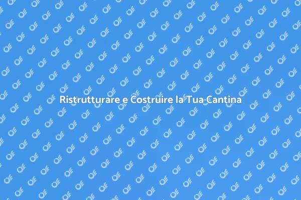 Costruzione della Cantina Perfetta