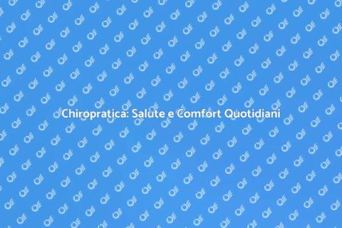 Trattamento Chiropratico per il Benessere