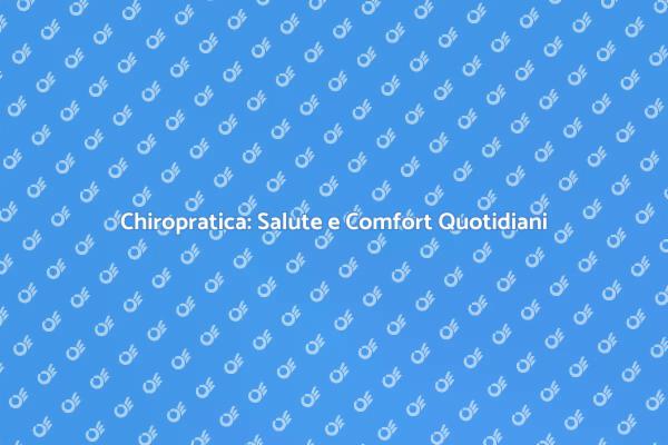 Chiropratica per il Benessere della Schiena
