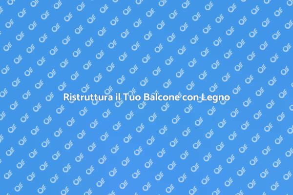 Guida alla Pensilina in Legno per Balconi