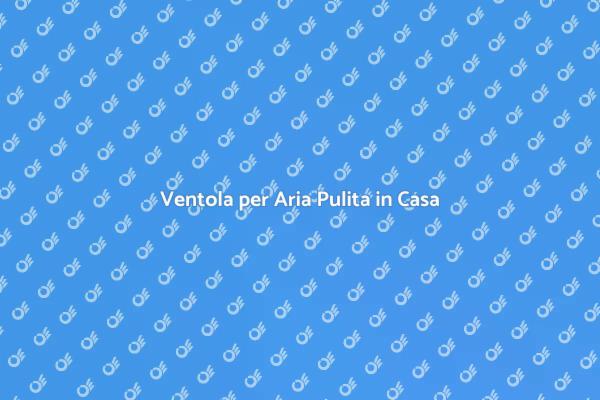 Installazione Ventola per Aria Sana