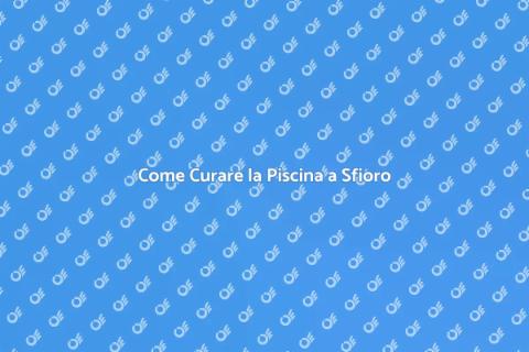 Manutenzione Piscina a Sfioro