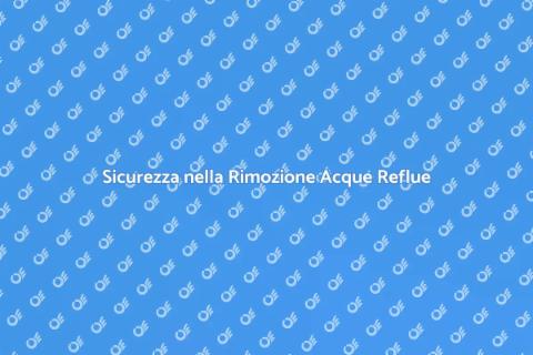 Rimozione Acque Reflue Sicura