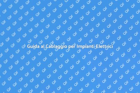 Cablaggio per Impianto Elettrico