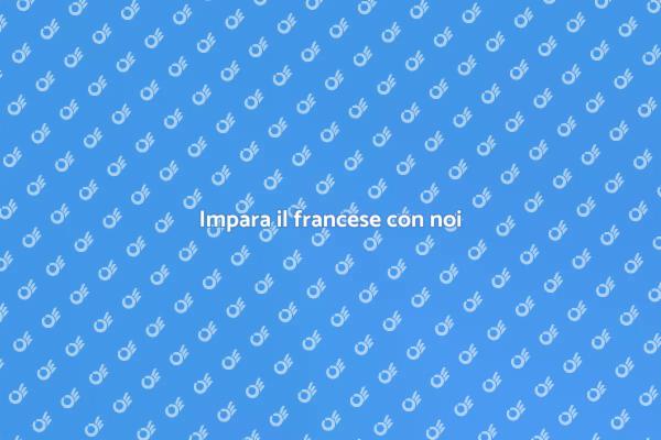 Inizia il tuo viaggio nel francese