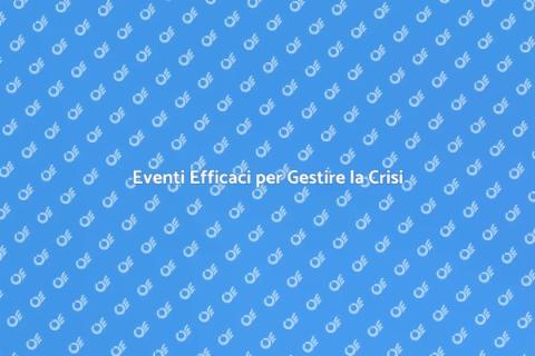 Organizzazione Eventi Gestione Crisi