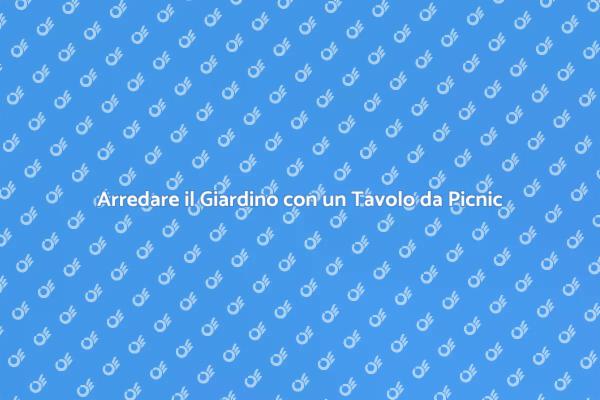Rendi Unici i Tuoi Pranzi all'Aperto