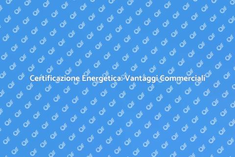 Certificazione Energetica per Attività
