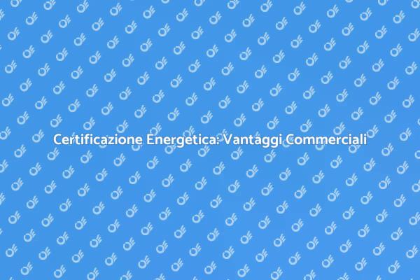 Perché Certificare la Tua Attività?