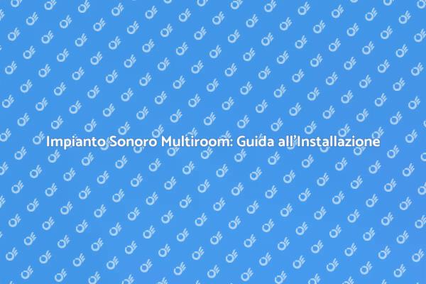 Musica in Ogni Stanza con Multiroom