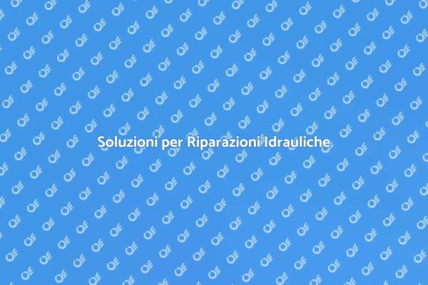 Interventi Idraulici per Ogni Emergenza