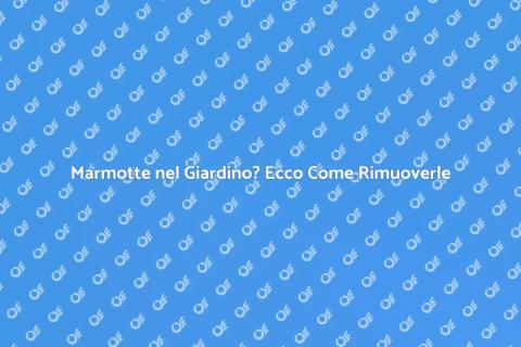 Rimozione Marmotte: Guida al Giardino