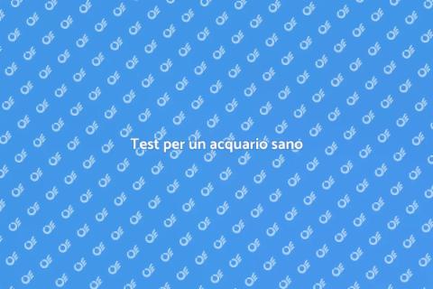 Test per l'equilibrio idrochimico