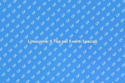 Noleggiare Limousine per Eventi di Lusso