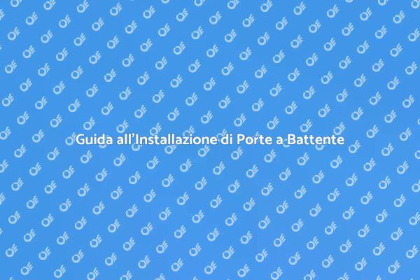 Installazione Facile di Porte a Battente