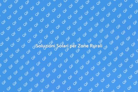 Energia Solare nelle Zone Rurali