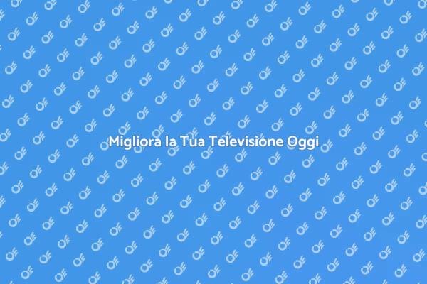 Rianimare la Tua Televisione Facile