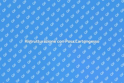 Posa Cartongesso: Trasforma gli Spazi