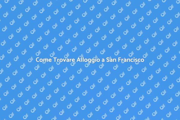 Soggiorno Ideale a San Francisco
