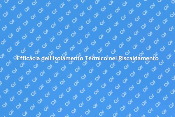 Ottimizza il Riscaldamento con l'Isolamento