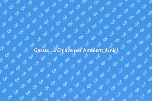 Trasforma i Tuoi Spazi con il Gesso