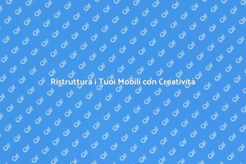 Adattamento Mobili: Ristruttura con Stile