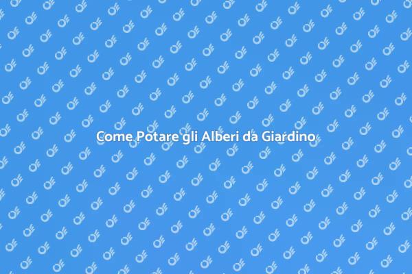 Potatura: Chiave per Giardini Sani