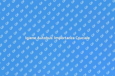 Pulizia Autobus: Servizio Essenziale