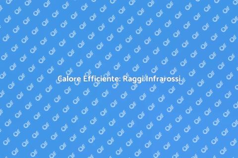 Riscaldamento a Raggi Infrarossi