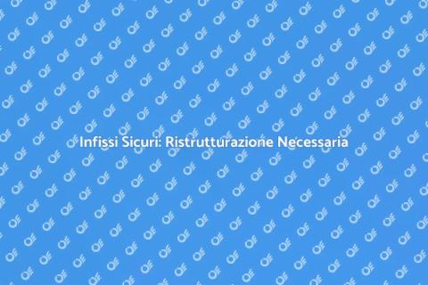 Sostituire Infissi Non Adeguati