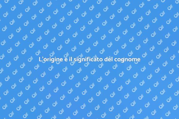 Viaggio nell'origine del tuo cognome