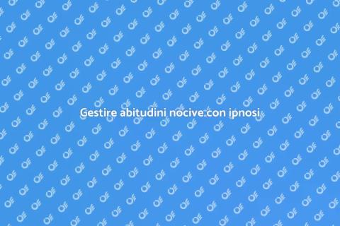 Terapia ipnotica per abitudini nocive