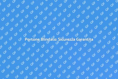 Installare un Portone Blindato
