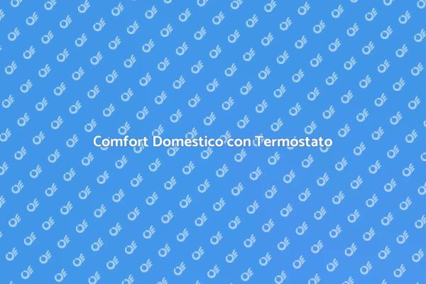 Ottimizza il Comfort con il Termostato