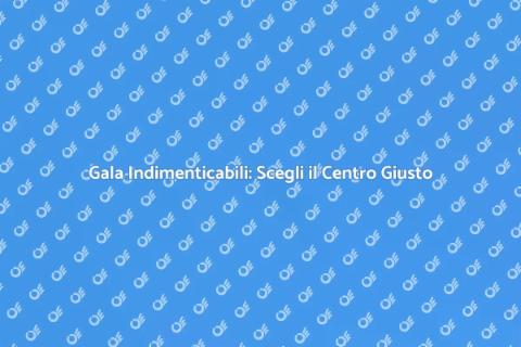 Centro Congressi per il Tuo Gala
