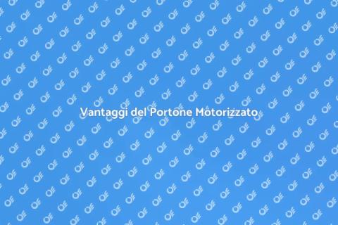 Portone Basculante Motorizzato Vantaggi