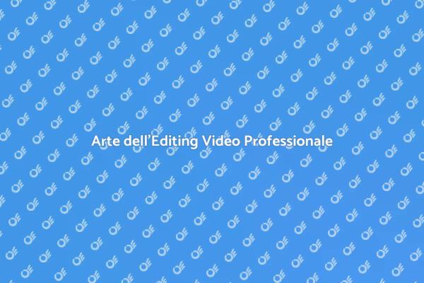 Magia dell'Editing Video Professionale