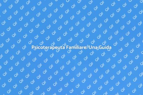 Chiamare uno psicoterapeuta familiare