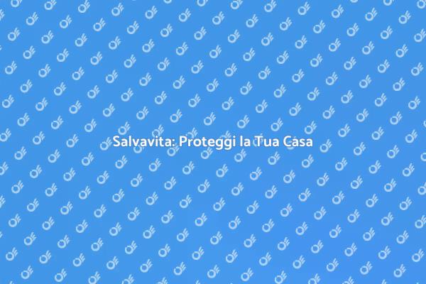 Salvavita: Un Must per la Sicurezza