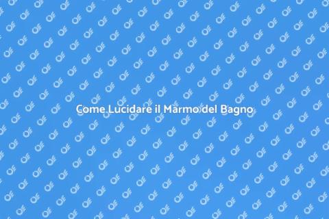 Lucidare Marmo Bagno: Guida Pratica