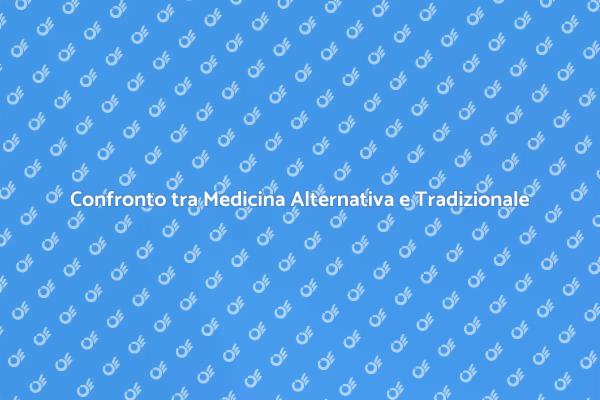 Medicina Alternativa e Tradizionale a Confronto