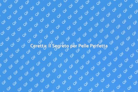 Ceretta: Bellezza e Benessere Essenziali