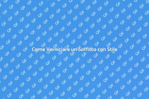 Verniciatura Soffitto: Trasforma gli Spazi